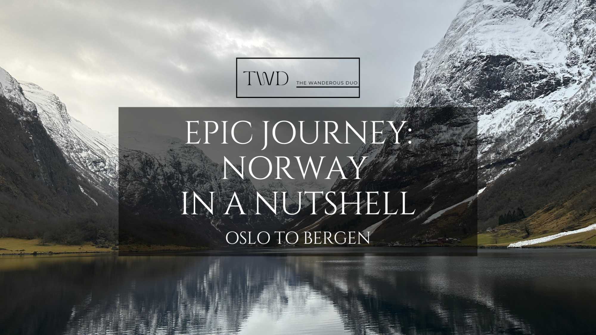 The Ultimate Norway in a Nutshell Tour: Scenic Journey from Oslo to Bergen