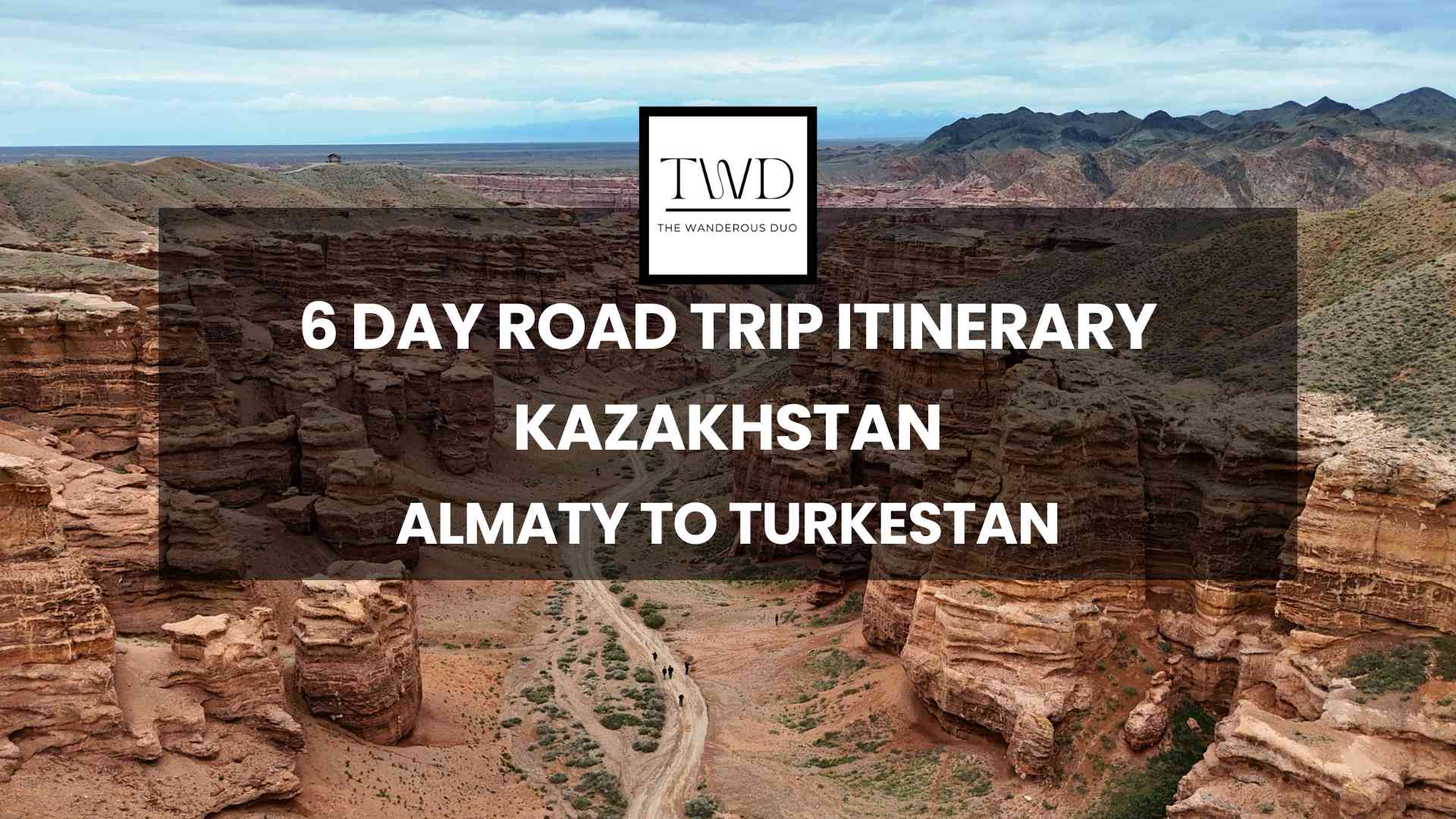 6 day road trip itinerary Kazakhstan – Almaty to Turkestan